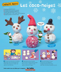 Téléchargez les explications de la recette de Noël “Les coco-neiges” - Recette : Anne Chiumino (conception et réalisation). Photos : Benoît Teillet. Illustrations : Charlotte des Ligneris. Les Belles Histoires, décembre 2016