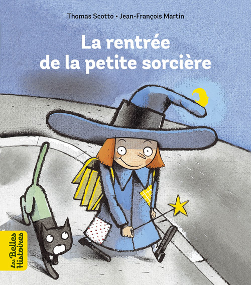 Collection livres 'Les Belles Histoires' - La rentrée de la petite sorcière