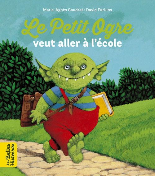 Collection livres 'Les Belles Histoires' - Le petit ogre veut aller à l'école