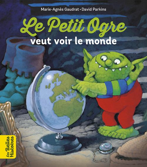 Collection livres 'Les Belles Histoires' - Le petit ogre veut voir le monde