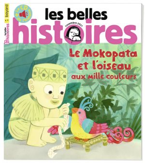 Couverture du magazine Les Belles Histoires n°587, novembre 2021 - Le Mokopata et l'oiseau aux mille couleurs