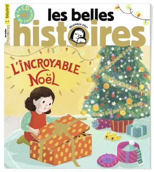 Couverture du magazine Les Belles Histoires n°588, décembre 2021 - L'incroyable Noël