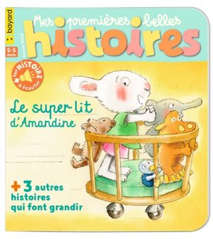Couverture du magazine Mes premières Belles Histoires n°255, février 2022 - Le super lit d'Amandine