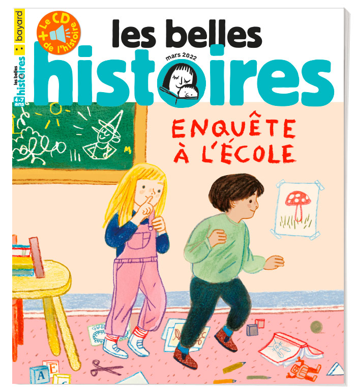 Couverture du magazine Les Belles Histoires n°591, mars 2022 - Enquête à l'école