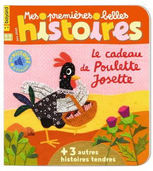 Couverture du magazine Mes premières Belles Histoires n°259, juin 2022 - Le cadeau de Poulette Josette