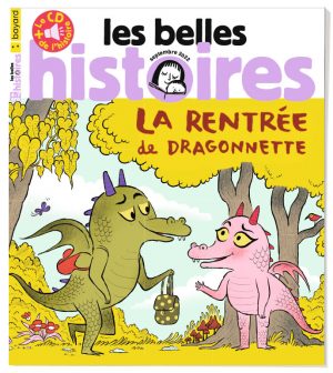 Couverture du magazine Les Belles Histoires n°597, septembre 2022 - La rentrée de Dragonnette