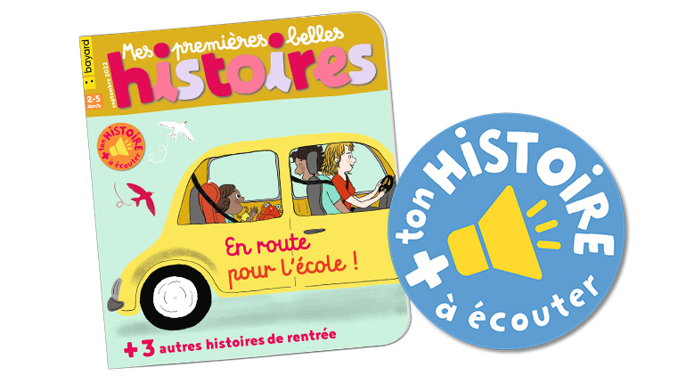 Écoutez l'histoire “En route pour l'école !” du magazine Mes premières Belles Histoires n°262, septembre 2022