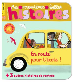 Couverture du magazine Mes premières Belles Histoires n°262, septembre 2022 - En route pour l'école !