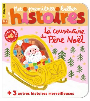 Couverture du magazine Mes premières Belles Histoires n°265, décembre 2022 - La couverture du Père Noël