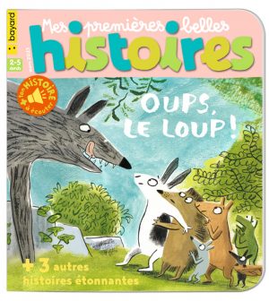 Couverture du magazine Mes premières Belles Histoires n°268, mars 2023 - Oups, le loup !