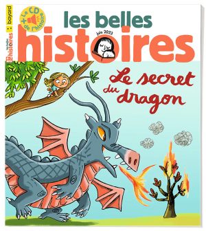 Couverture du magazine Les Belles Histoires n°606, juin 2023 - Le secret du dragon.