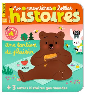 Couverture du magazine Mes premières Belles Histoires n°271, juin 2023 - Une tartine de plaisir