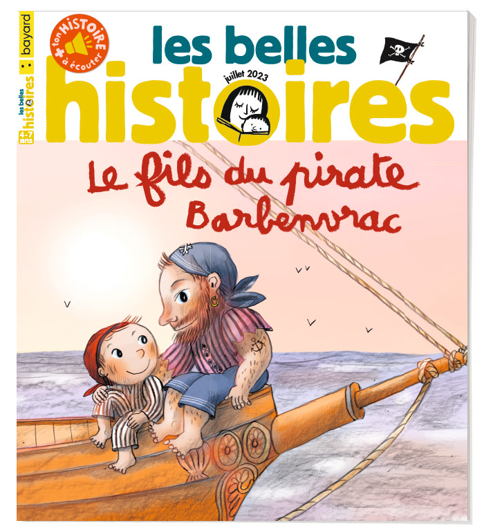 Couverture du magazine Les Belles Histoires n°607, juillet 2023 - Le fils du pirate Barbenvrac.