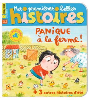 Couverture du magazine Mes premières Belles Histoires n°272, juillet 2023 - Panique à la ferme !