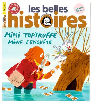 Couverture du magazine Les Belles Histoires n°611, novembre 2023 - Mimi Toptruffe mène l'enquête.