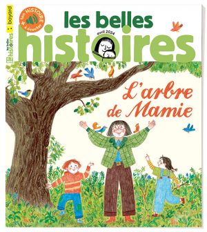 Couverture du magazine Les Belles Histoires n°616, avril 2024 - L'arbre de Mamie.