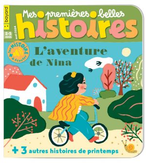 Couverture du magazine Mes premières Belles Histoires n°281, avril 2024 - L'aventure de Nina.