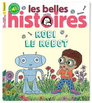 Couverture du magazine Les Belles Histoires n°617, mai 2024 - Robi le robot.