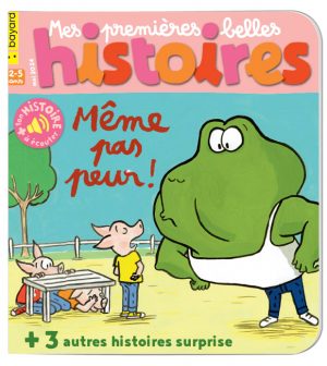 Couverture du magazine Mes premières Belles Histoires n°282, mai 2024 - Même pas peur.