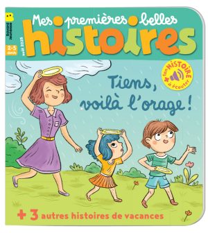 Couverture du magazine Mes premières Belles Histoires n°297, août 2025 - Tiens, voilà l’orage !